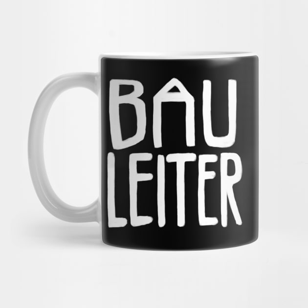 Bau Leiter, Bauleiter by badlydrawnbabe